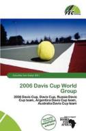 2006 Davis Cup World Group edito da Fec Publishing