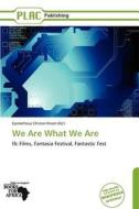 We Are What We Are edito da Crypt Publishing