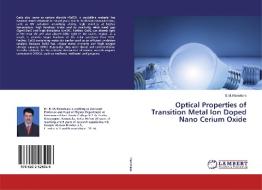 Optical Properties of Transition Metal Ion Doped Nano Cerium Oxide di B. M. Manohara edito da LAP Lambert Academic Publishing