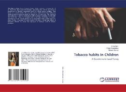 Tobacco habits In Children di Nikita Saini, Palak Khandelwal, Mukesh Kumar edito da LAP LAMBERT Academic Publishing