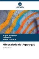Mineraltrioxid-Aggregat di Rupak Kumar D., Tharani P., Veera Kumar R. edito da Verlag Unser Wissen