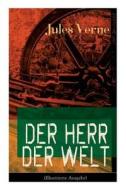 Der Herr Der Welt (illustrierte Ausgabe) di Jules Verne edito da E-artnow