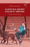 Algun dia aquest dolor et servirà edito da Sembra Llibres