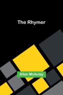 The Rhymer di Allan McAulay edito da Alpha Editions