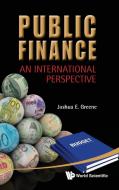Public Finance: An International Perspective di Greene Joshua E edito da World Scientific