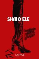 Shai & Ele di La'nyce The Great edito da Independently Published