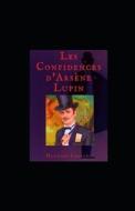 Les Confidences d'Arsène Lupin di Maurice Leblanc edito da UNICORN PUB GROUP
