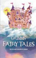 Grimm's Fairy Tales di Grimm Wilhelm Grimm, Grimm Jacob Grimm edito da Independently Published