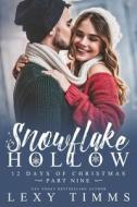 Snowflake Hollow - Part 9 di Lexy Timms edito da Independently Published