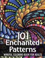 101 Enchanted Patterns - Coloring Book for Adults di Kara LeBlanc edito da INDEPENDENT CAT