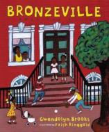 Bronzeville Boys and Girls di Gwendolyn Brooks edito da AMISTAD PR