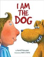 I Am the Dog di Daniel Manus Pinkwater edito da HarperCollins Publishers