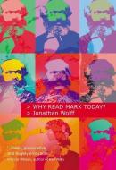 Why Read Marx Today? di Jonathan Wolff edito da Oxford University Press