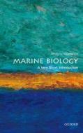 Marine Biology: A Very Short Introduction di Philip V. Mladenov edito da Oxford University Press