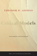 Critical Models di Theodor W. Adorno edito da Columbia University Press