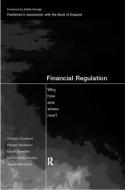 Financial Regulation di Charles Goodhart edito da Routledge