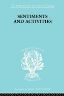 Sentiments and Activities di George Caspar Homans edito da Taylor & Francis Ltd