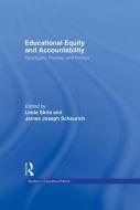 Educational Equity and Accountability di Linda Skrla edito da Taylor & Francis Ltd