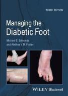 Managing the Diabetic Foot di Michael E. Edmonds, Alethea V. M. Foster edito da PAPERBACKSHOP UK IMPORT