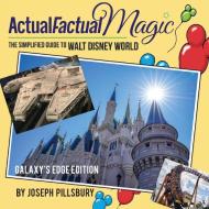 Actual Factual Magic di Joseph Pillsbury edito da Joseph Pillsbury