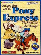 Galloping West W/The Pony Expr di Carole Marsh edito da GALLOPADE INTL INC