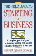 Field Guide to Starting a Business di Stephen M. Pollan, Mark Levin edito da Fireside