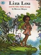 Liza Lou and the Yeller Belly Swamp di Mercer Mayer edito da ALADDIN