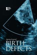 Birth Defects edito da Greenhaven Press