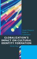 Globalization's Impact on Cultural Identity Formation di Atay edito da Lexington Books