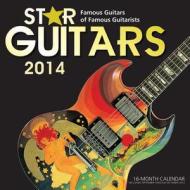 Star Guitars 2014: Famous Guitars of Famous Guitarists 16 Month Calendar - September 2013 Through December 2014 edito da Voyageur Press (MN)