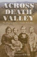 Across Death Valley di Mary Barmeyer O'Brien edito da Rowman & Littlefield