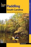 Paddling South Carolina di Johnny Molloy edito da Rowman & Littlefield
