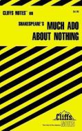 Cliffsnotes on Shakespeare's Much ADO about Nothing di Richard O. Peterson edito da HOUGHTON MIFFLIN