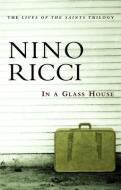 In a Glass House di Nino Ricci edito da MACFARLANE WALTER & ROSS