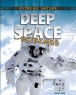 Deep Space Extremes di James Bow edito da CRABTREE PUB