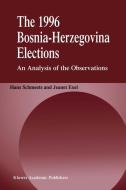 The 1996 Bosnia-Herzegovina Elections di Jeanet Exel, H. Schmeets edito da Springer Netherlands