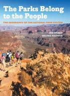 The Parks Belong To The People di Joe Weber, Selima Sultana edito da University Of Georgia Press