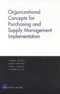 Organizational Concepts for Purchasing and Supply Management Implementation di Lynne M. Leftwich, James A. Leftwich, Nancy Y. Moore, C.Robert Roll edito da RAND