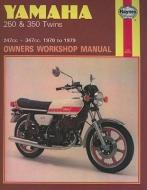 Yamaha 250 & 350 Twins (70-79) Haynes Repair Manual di Jeff Clew edito da Haynes