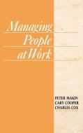 Managing People at Work di Peter J. Makin, Cary L. Cooper, Charles J. Cox edito da Praeger
