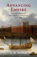 Advancing Empire di L. H. Roper edito da Cambridge University Press
