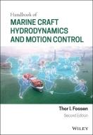 Handbook of Marine Craft Hydrodynamics and Motion Control di Thor I. Fossen edito da WILEY