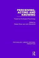 Perceiving, Acting and Knowing edito da Taylor & Francis Ltd