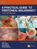 A Practical Guide To Peritoneal Malignancy edito da Taylor & Francis Ltd