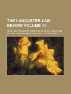The Lancaster Law Review Volume 11 di Henry Clay Brubaker edito da Rarebooksclub.com