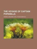 The Voyage Of Captain Popanilla di Benjamin Disraeli edito da Rarebooksclub.com