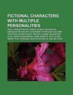 Fictional characters with multiple personalities di Books Llc edito da Books LLC, Reference Series