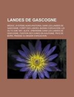 Landes De Gascogne: Syst Me Agro-pastora di Livres Groupe edito da Books LLC, Wiki Series