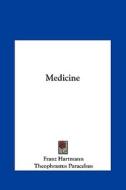 Medicine di Franz Hartmann, Theophrastus Paracelsus edito da Kessinger Publishing