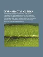 Zhurnalisty Xx Veka: Martynov, Lyeonid N di Istochnik Wikipedia edito da Books LLC, Wiki Series